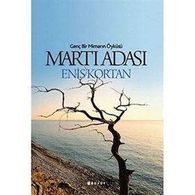 Martı Adası - Genç Bir Mimarın Öyküsü Enis Kortan