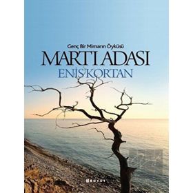 Martı Adası - Genç Bir Mimarın Öyküsü Enis Kortan