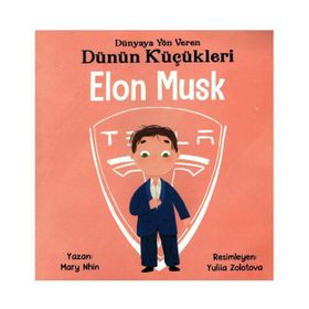 Martı Çocuk Elon Musk Dünyaya Yön Veren Dünün Küçükleri