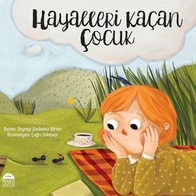 Martı Çocuk Yayınları Hayalleri Kaçan Çocuk