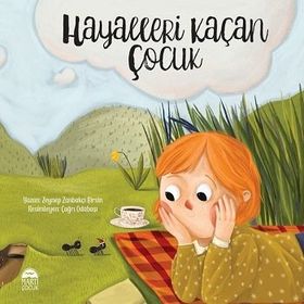Martı Çocuk Yayınları Hayalleri Kaçan Çocuk
