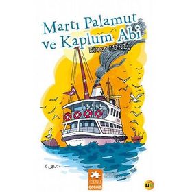 Martı Palamut ve Kaplum Abi - Binnur Miniç