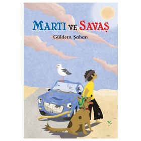 Martı ve Savaş - Güldem Şahan