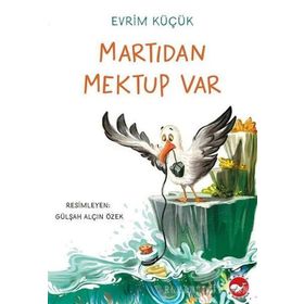 Martıdan Mektup Var - Evrim Küçük
