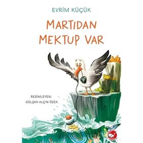 Martıdan Mektup Var - Evrim Küçük