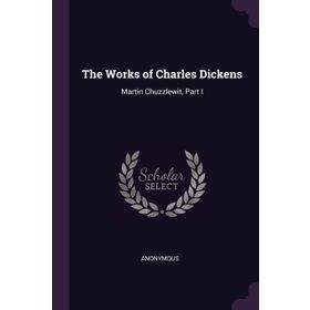 Martin Chuzzlewit - Charles Dickens