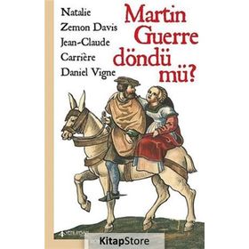 MARTIN GUERRE DÖNDÜ MÜ? - DANIEL VIGNE;JEAN-CLAUDE CARRIERE;NATALIE ZEMON DAVIS