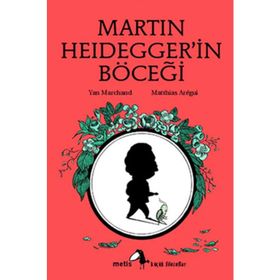 MARTIN HEIDEGGERIN BÖCEĞİ - YAN MARCHAND