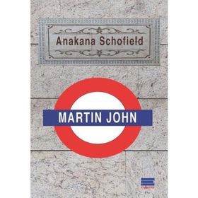 Martin John - Anakana Schofield
