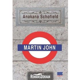 Martin John - Anakana Schofield
