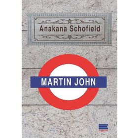Martin John - Anakana Schofield