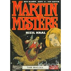 MARTIN MYSTERE DEV ALBÜM SAYI: 11 KIZIL KRAL TAM MACERA - ALFREDO CASTELLI;CARLO RECAGNO