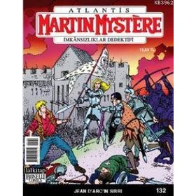 MARTIN MYSTERE İMKANSIZLIKLAR DEDEKTIFI SAYI: 132 JEAN D'ARC'IN SIRRI - PAOLO MORALES