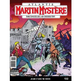 MARTIN MYSTERE İMKANSIZLIKLAR DEDEKTIFI SAYI: 132 JEAN D'ARC'IN SIRRI - PAOLO MORALES