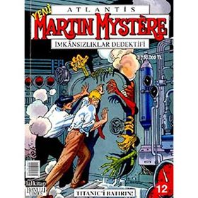 Martin Mystere Sayı: 12 - Titanic’i Batırın! - Kolektif