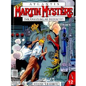 Martin Mystere Sayı: 12 - Titanic’i Batırın! - Kolektif