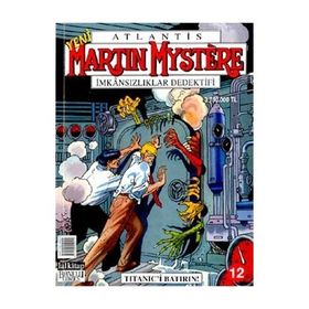 Martin Mystere Sayı: 12 - Titanic’i Batırın! - Kolektif