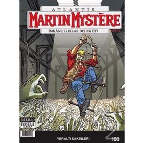 Martin Mystere sayı 160 İmkansızlıklar Dedektifi - Yeraltı Sakinleri - Paolo Morales