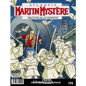 Martin Mystere Sayı 174 - Hiroshima'nın Bin Turnas - Andrea Cavaletto