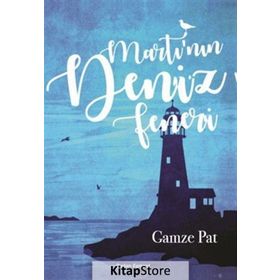 Martı'nın Deniz Feneri - Gamze Pat