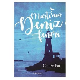 Martı'nın Deniz Feneri - Gamze Pat