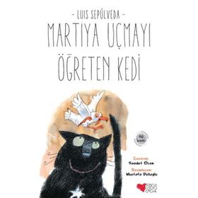 MARTIYA UÇMAYI ÖĞRETEN KEDI - LUIS SEPULVEDA