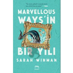 Marvellous Ways’in Bir Yılı - Sarah Winman - Yabancı Yayınları