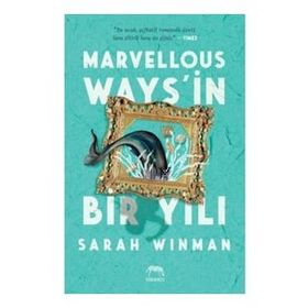Marvellous Ways’in Bir Yılı - Sarah Winman - Yabancı Yayınları