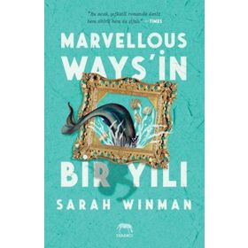 Marvellous Ways’in Bir Yılı - Sarah Winman - Yabancı Yayınları