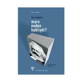 MARX NEDEN HAKLIYDI? - TERRY EAGLETON