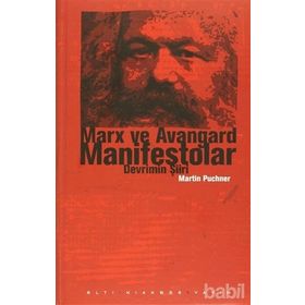 MARX VE AVANGARD MANIFESTOLAR DEVRIMIN ŞİİRİ - MARTIN PUCHNER