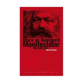 MARX VE AVANGARD MANIFESTOLAR DEVRIMIN ŞİİRİ - MARTIN PUCHNER