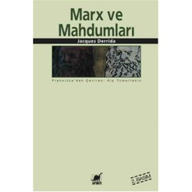 MARX VE MAHDUMLARI - JACQUES DERRIDA