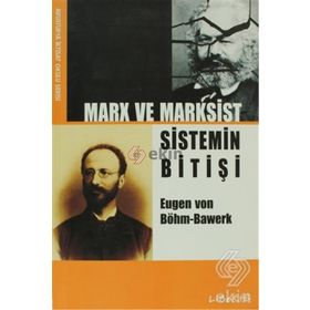 MARX VE MARKSIST SISTEMIN BİTİŞİ - EUGEN VON BÖHM-BAWERK
