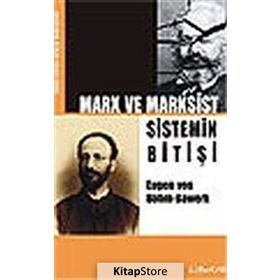 MARX VE MARKSIST SISTEMIN BİTİŞİ - EUGEN VON BÖHM-BAWERK