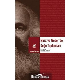 MARX VE WEBER'DE DOĞU TOPLUMLARI - LÜTFİ SUNAR