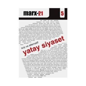 MARX21 (5): KRIZ VE ALTERNATIF YATAY SIYASET - CHRIS STEPHENSON;ALEX CALLINICOS;PHILIP MARFLEET;NACI SÖNMEZ;H. M. ÇELEBIOĞLU;ŞAFAK AYKAÇ