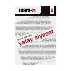MARX21 (5): KRIZ VE ALTERNATIF YATAY SIYASET - CHRIS STEPHENSON;ALEX CALLINICOS;PHILIP MARFLEET;NACI SÖNMEZ;H. M. ÇELEBIOĞLU;ŞAFAK AYKAÇ