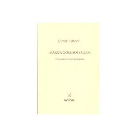 MARXA GÖRE SOSYALIZM - MICHEL HENRY