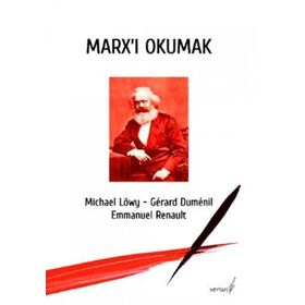 MARX'I OKUMAK - EMMANUEL RENAULT;GERARD DUMENIL;MICHAEL LÖWY