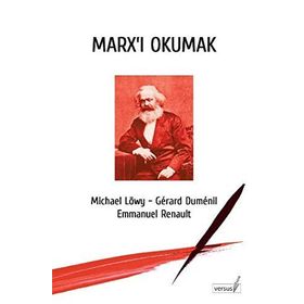 MARX'I OKUMAK - EMMANUEL RENAULT;GERARD DUMENIL;MICHAEL LÖWY