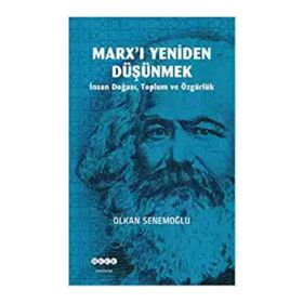 Marx'ı Yeniden Düşünmek - Olkan Senemoğlu