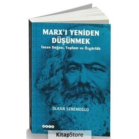 Marx'ı Yeniden Düşünmek - Olkan Senemoğlu
