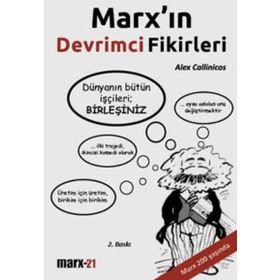 MARX'IN DEVRIMCI FIKIRLERI - ALEX CALLINICOS