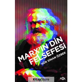 Marx'ın Din Felsefesi - Sinan Özbe