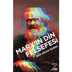 Marx'ın Din Felsefesi - Sinan Özbe
