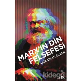 Marx'ın Din Felsefesi - Sinan Özbe