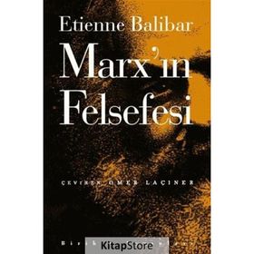 MARX'IN FELSEFESI - ETIENNE BALIBAR