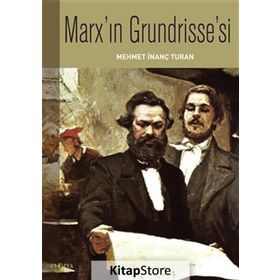 Marx’ın Grundrisse’si - Mehmet İnanç Turan