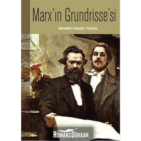 Marx’ın Grundrisse’si - Mehmet İnanç Turan